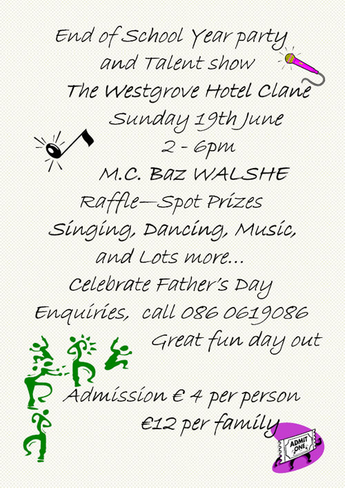 End of School Year Party and Talent Show Sun 19 June 2011 in Westgrove Hotel, Clane. 2pm-6pm