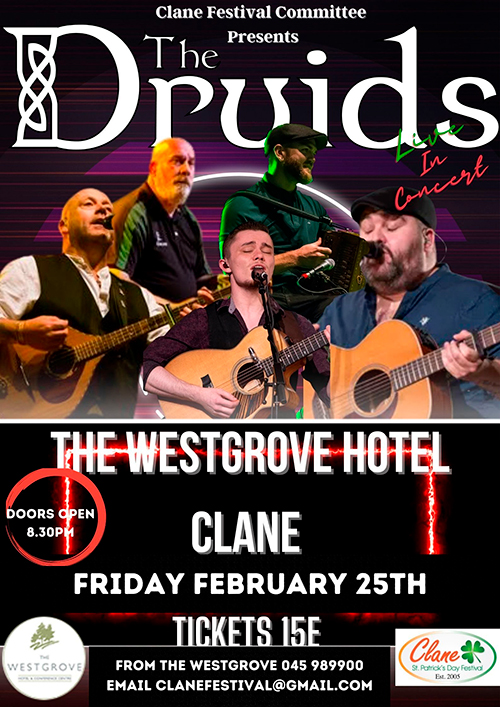 Clane Festival Committee presents The Druids at the Westgrove Hotel, Clane on 25 February 2022