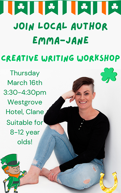 Emma Jane - Creative Writing Workshop 16 March 2023 Westgrove Hotel Clane